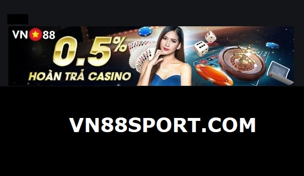 Hoàn trả Casino ngay 0.5%️ tai Vn88 hoan tra casino ngay lap tuc 05 ra sao