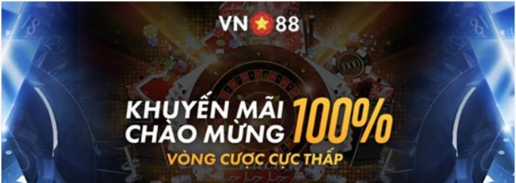 Chào mừng thành viên thưởng 100% Vn88 Chao mung thanh vien 100% vn88