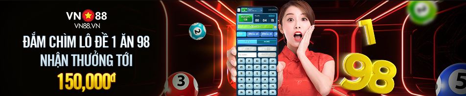 Khuyến mãi lô đề Vn88 tháng 8/2024 mới nhất Tham gia khuyen mai lo de Vn88 thang 8/2024