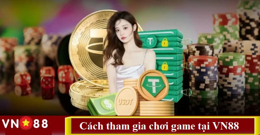 Cách đặt cược Vn88 Cach choi game tai Vn88